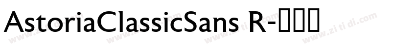 AstoriaClassicSans R字体转换